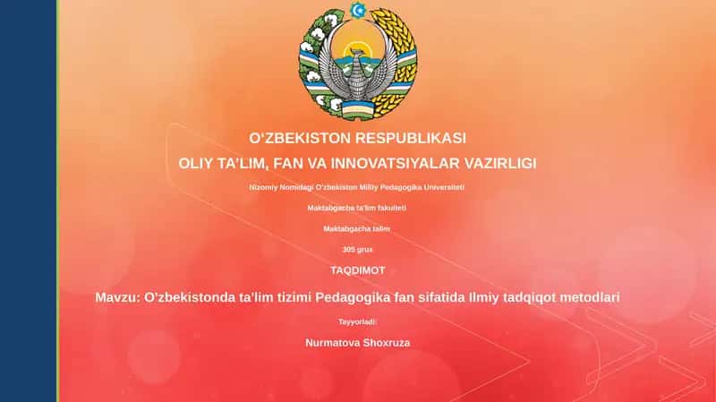 O'zbekistonda ta'lim tizimi Pedagogika fan sifatida Ilmiy tadqiqot metodlari