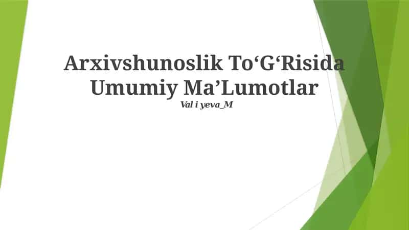 Arxivshunoslik ToʻGʻRisida Umumiy MaʼLumotlar