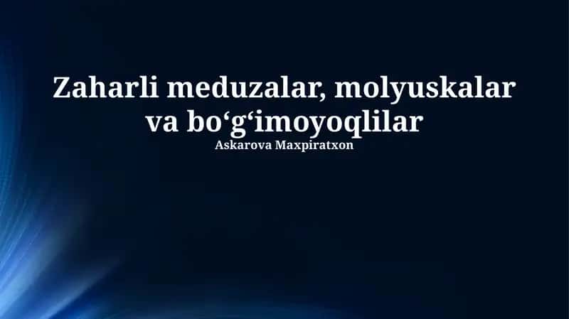 Zaharli meduzalar, molyuskalar va bo‘g‘imoyoqlilar