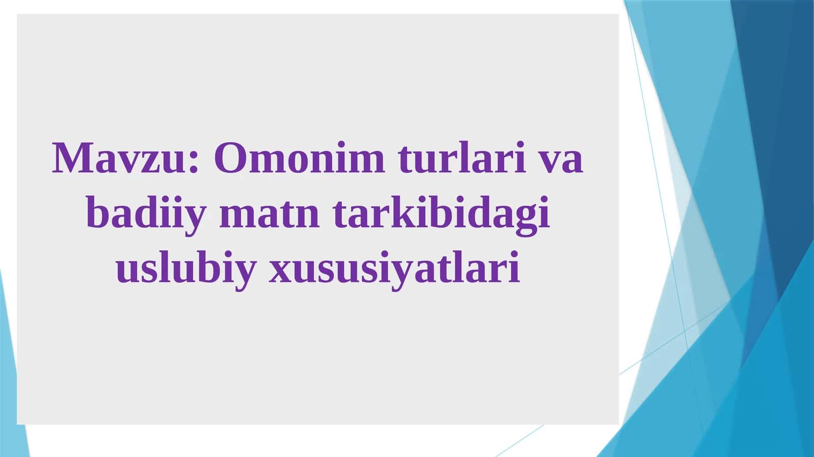Omonim turlari va badiiy matn tarkibidagi uslubiy xususiyatlari