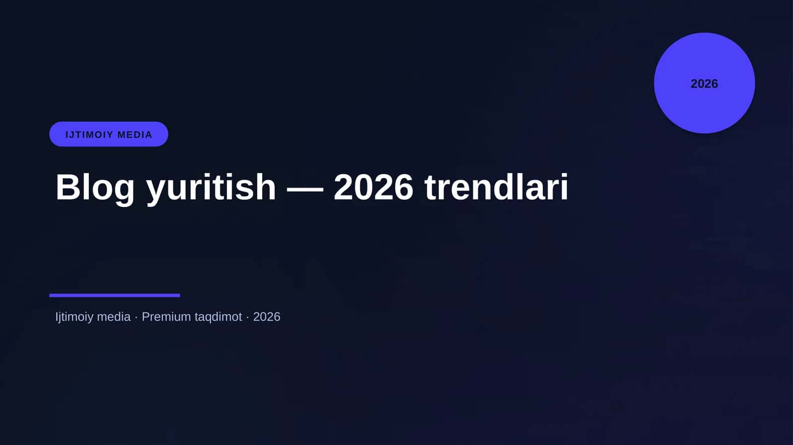 Blog yuritish — 2026 trendlari