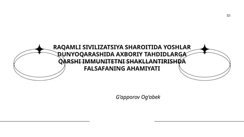 RAQAMLI SIVILIZATSIYA SHAROITIDA YOSHLAR DUNYOQARASHIDA AXBORIY TAHDIDLARGA QARSHI IMMUNITETNI SHAKLLANTIRISHDA FALSAFANING AHAMIYATI