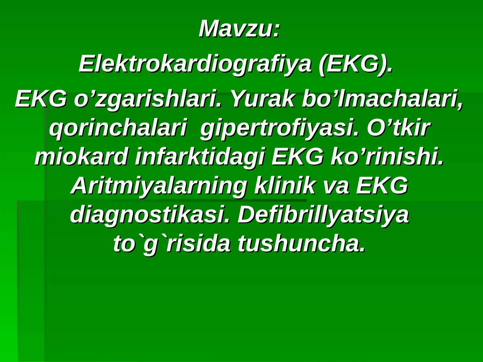 EKG o’zgarishlari. Yurak bo’lmachalari, qorinchalari gipertrofiyasi.