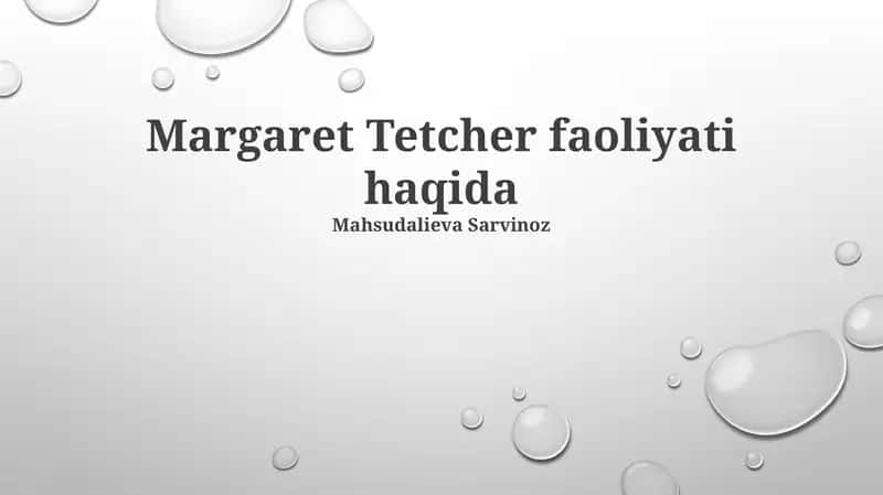 Margaret Tetcher faoliyati haqida