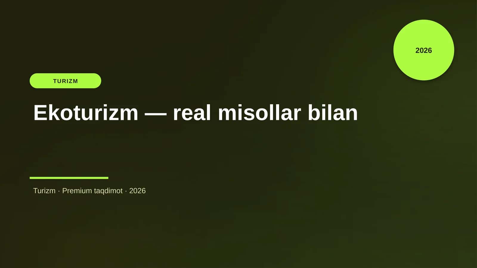 Ekoturizm — real misollar bilan