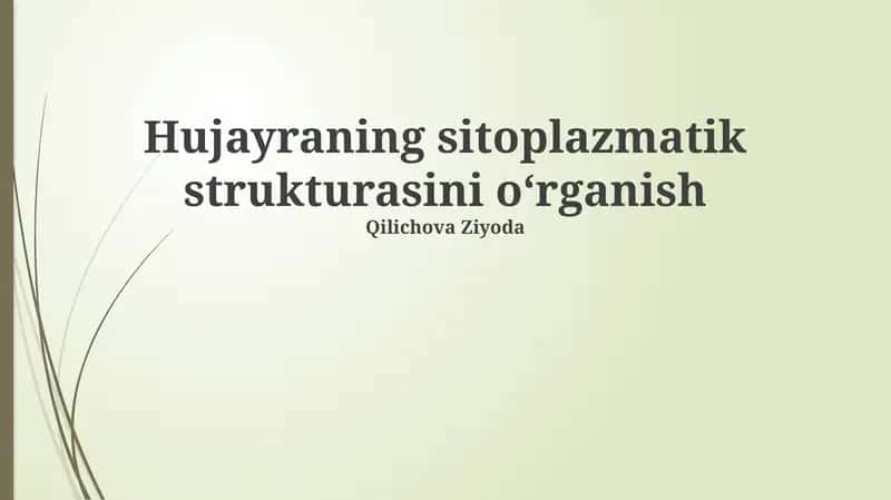 Sitoplazmaning strukturasini oʻrganish