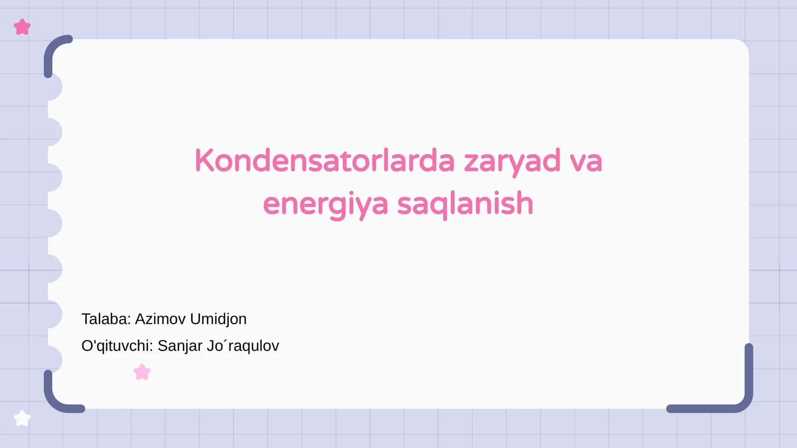Kondensatorlarda zaryad va energiya saqlanish
