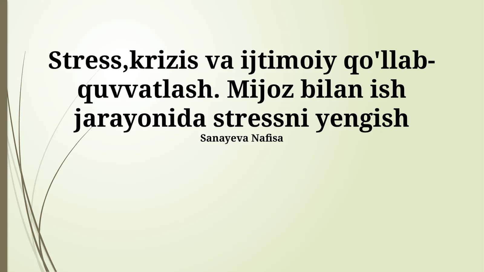 Stress, Inqiroz va Ijtimoiy Qo'llab-quvvatlash. Mijozlar bilan Ishlashda Stressni Boshqarish