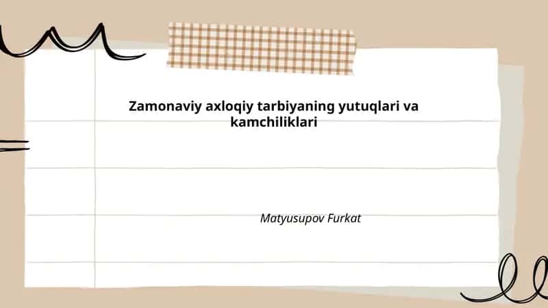 Zamonaviy axloqiy tarbiyaning yutuqlari va kamchiliklari